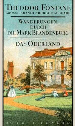 Wanderungen durch die Mark Brandenburg, Band 2: Zweiter Teil. Das Oderland. Barnim-Lebus. Große Brandenburger Ausgabe (Fontane GBA - Wanderungen, Band 2)